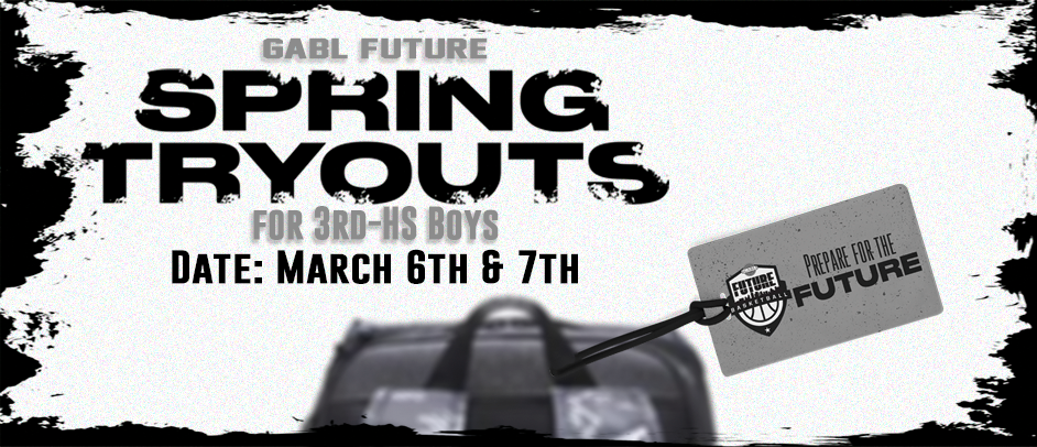 Spring Tryouts for GABL Future are Almost Here!