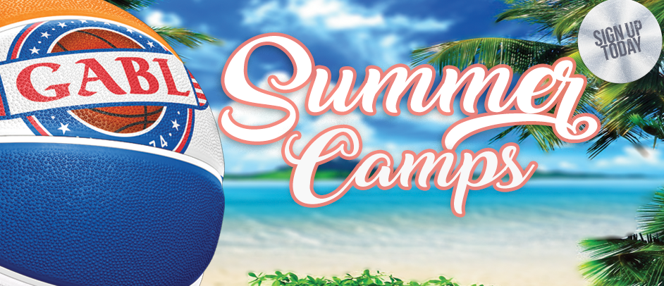Registration for our GABL Summer Camps are now OPEN!